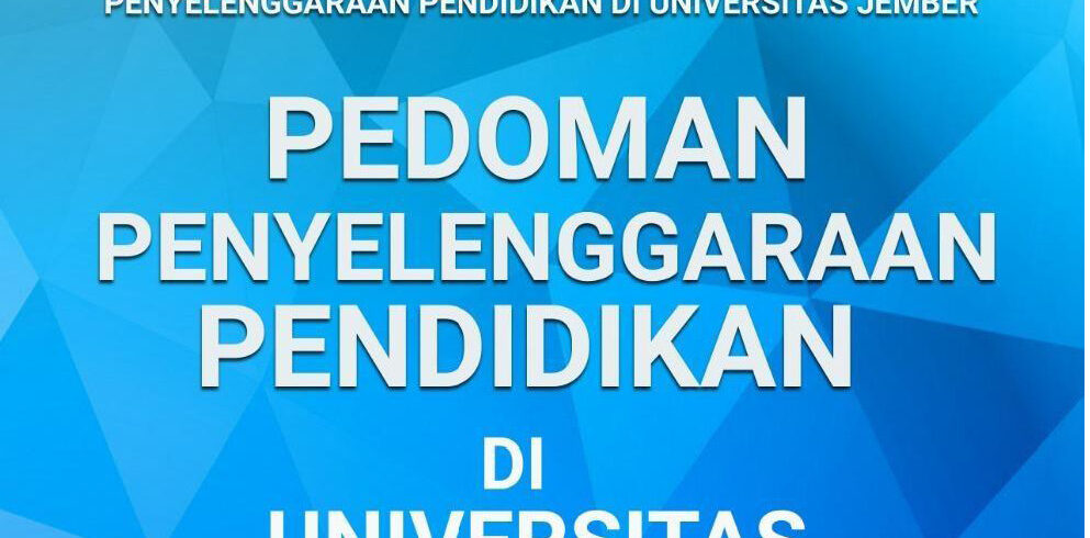 PEDOMAN PENYELENGGARAAN PENDIDIKAN UNEJ